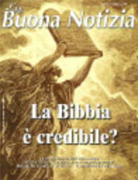  La Bibbia è credibile? - Gennaio/Febbraio 2003